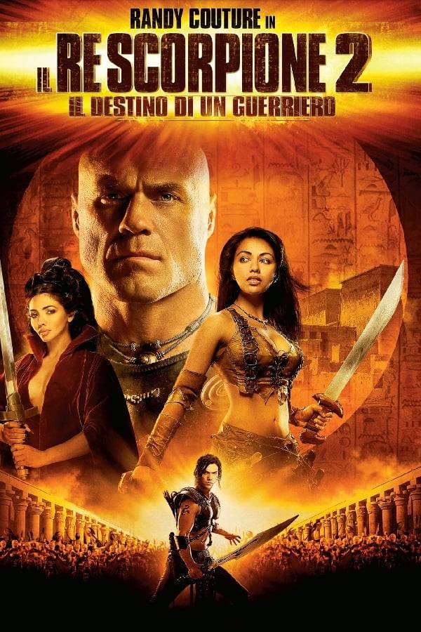 Il re scorpione 2 -il destino di un guerriero-