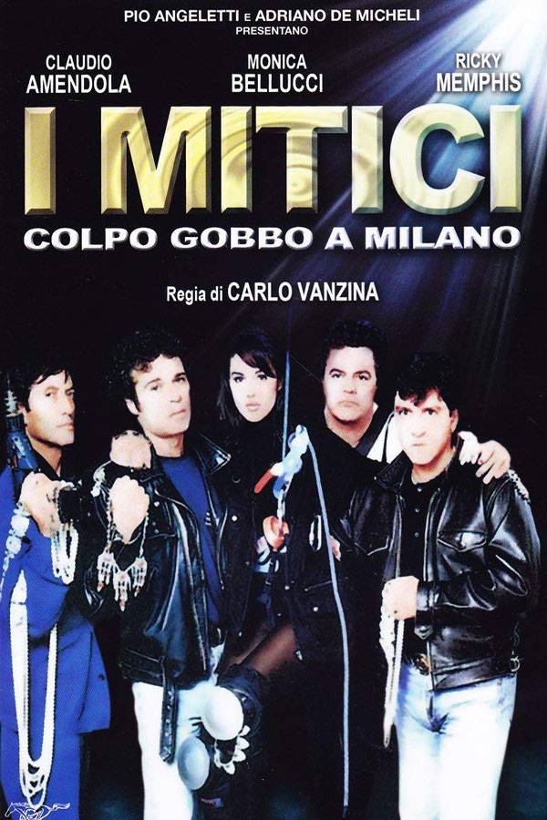 I mitici -colpo gobbo a Milano-